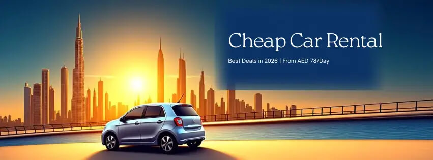 Cheap Car Rental in Dubai: How to Find the Best Deals in 2026